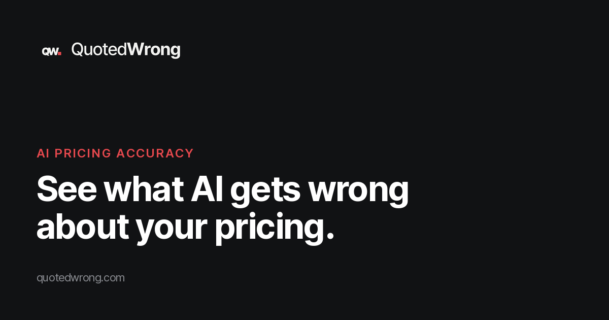 AI pricing accuracy audits for SaaS | QuotedWrong